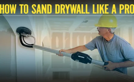 Featured image - How to Sand Drywall like a Pro (Complete Dry Sanding Guide)