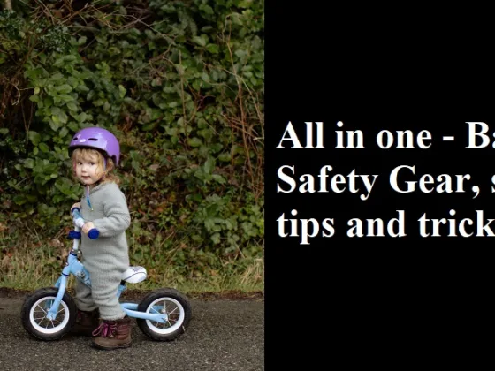 Featured image - All in One - Baby Safety Gear, Safety Tips and Tricks