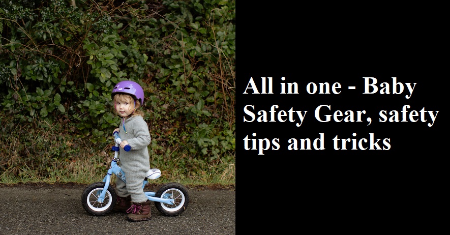 image - All in One - Baby Safety Gear, Safety Tips and Tricks