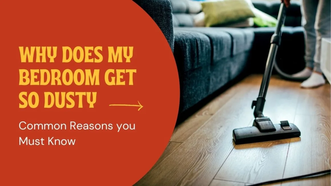 featured image - Why does My Bedroom Get So Dusty