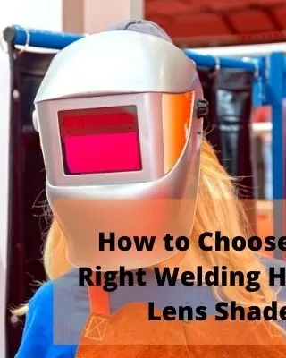 featured image - How to Choose the Right Welding Helmet Lens Shade