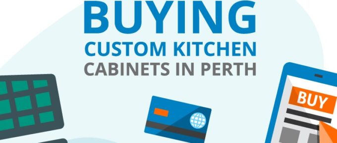 A Guide to Buying Custom Kitchen Cabinets in Perth (Infographic)