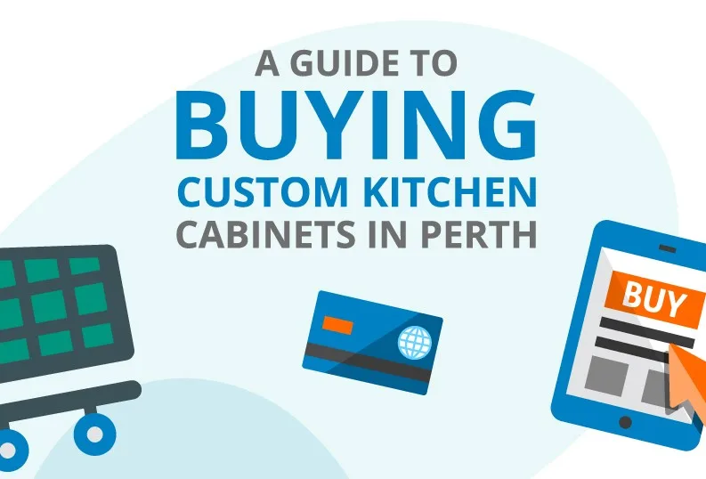 Featured image - A Guide to Buying Custom Kitchen Cabinets in Perth (Infographic)