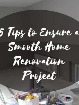 featured image - 5 Tips to Ensure a Smooth Home Renovation Project