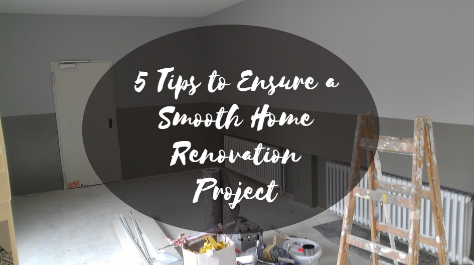 image - 5 Tips to Ensure a Smooth Home Renovation Project