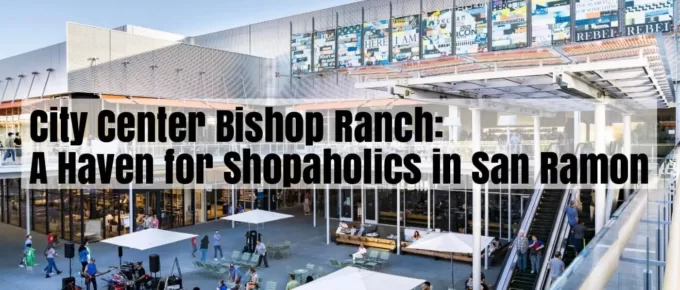 City Center Bishop Ranch: A Haven for Shopaholics in San Ramon