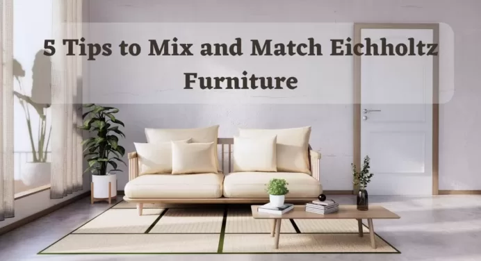 5 Tips to Mix and Match Eichholtz Furniture