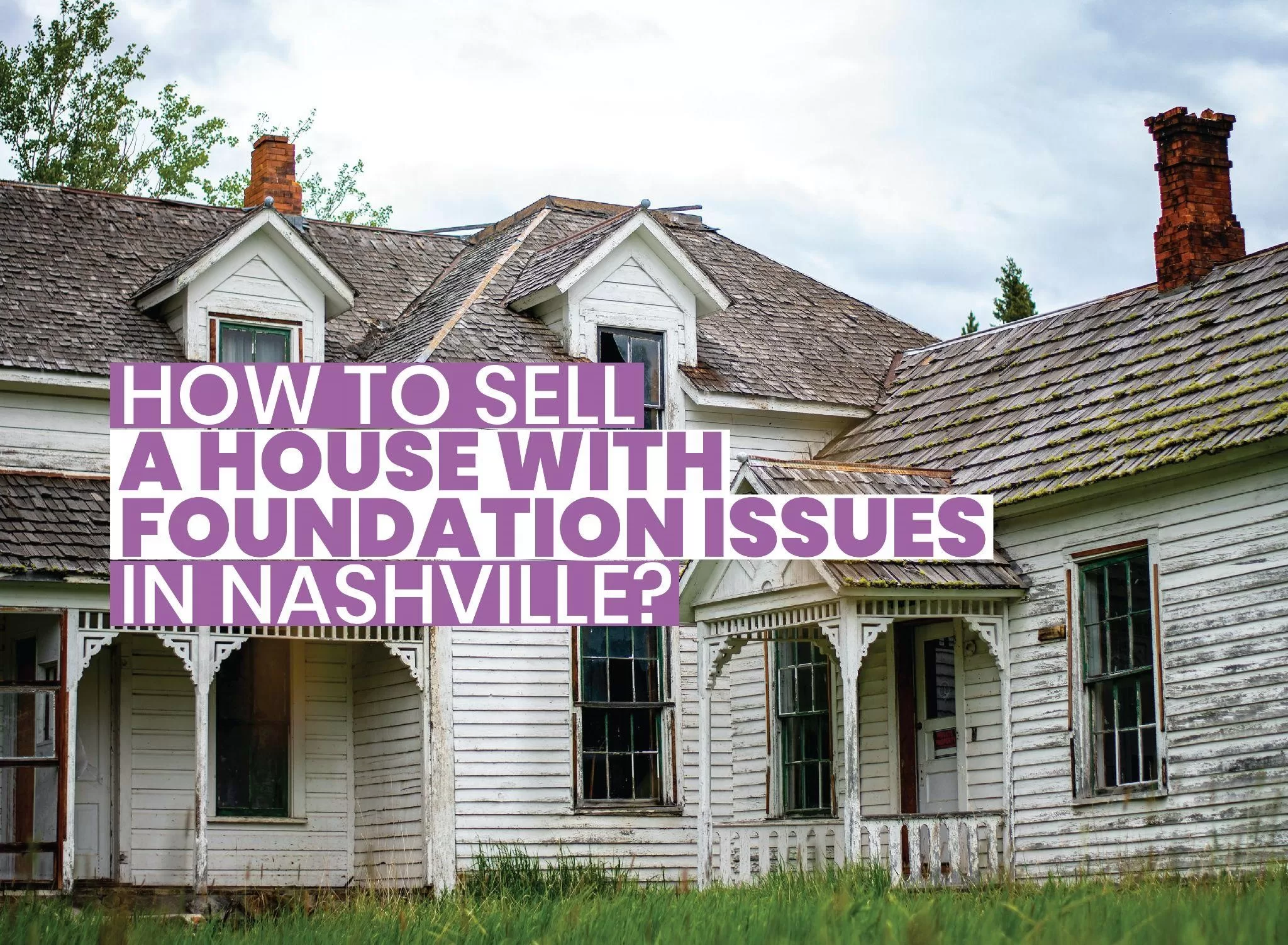 image - Sell Your House with Foundation Problems in Nashville