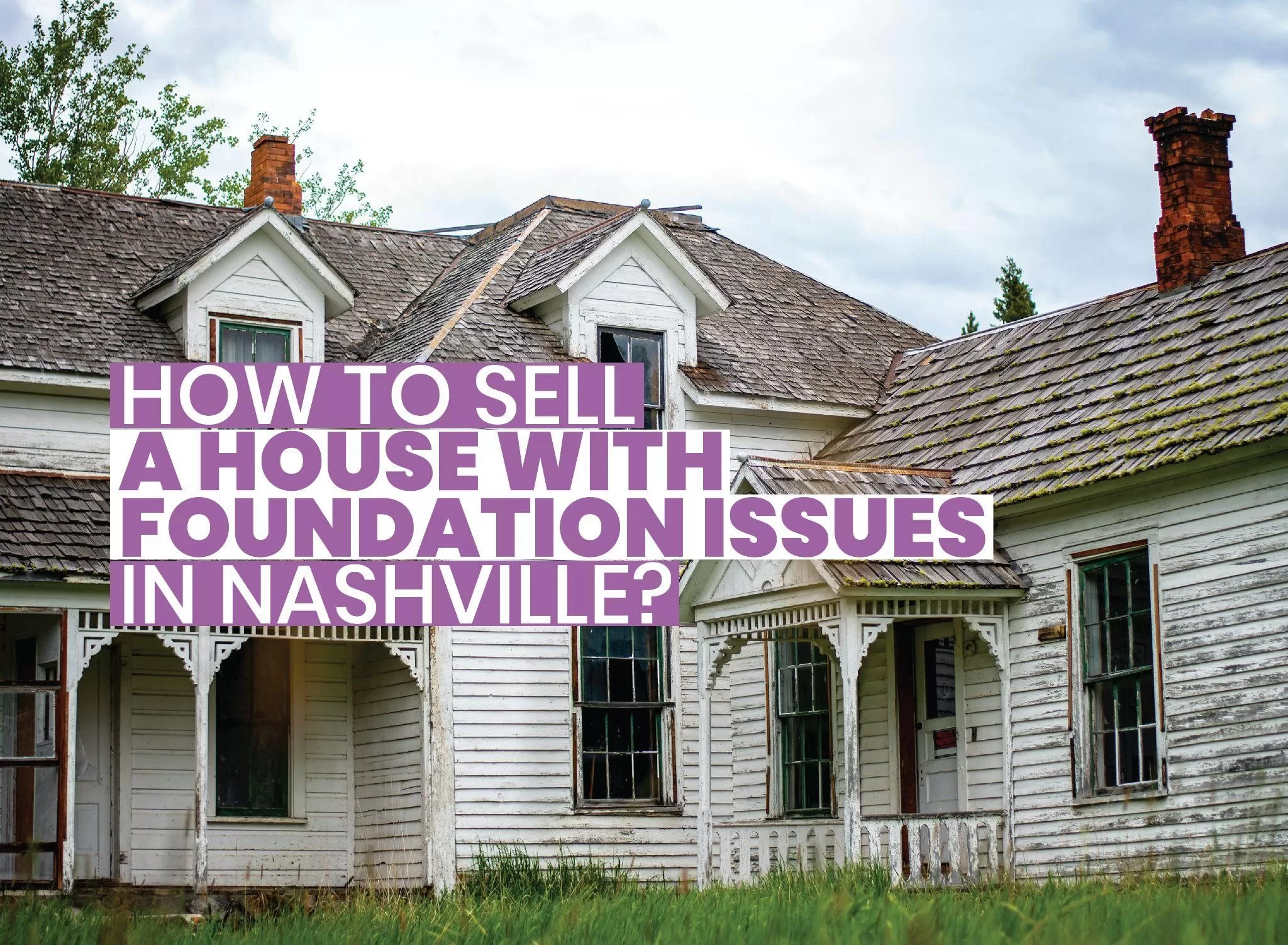 Sell Your House with Foundation Problems in Nashville image - Sell Your House with Foundation Problems in Nashville