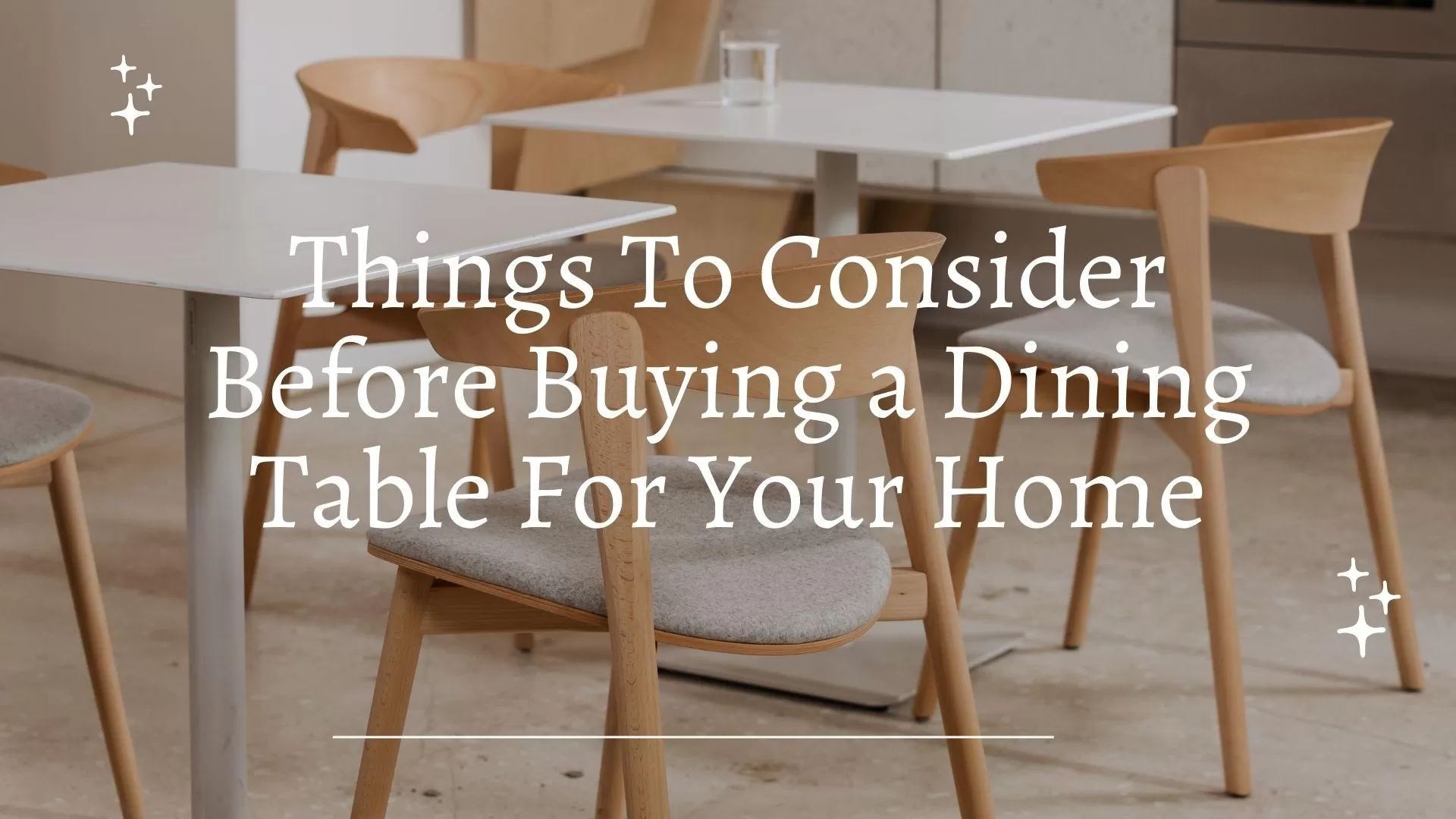 image - Things To Consider Before Buying a Dining Table for Your Home